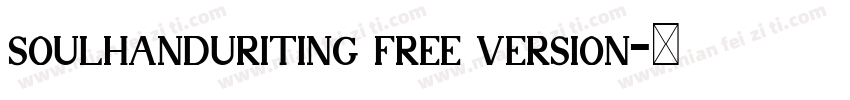 soulhanduriting free version字体转换